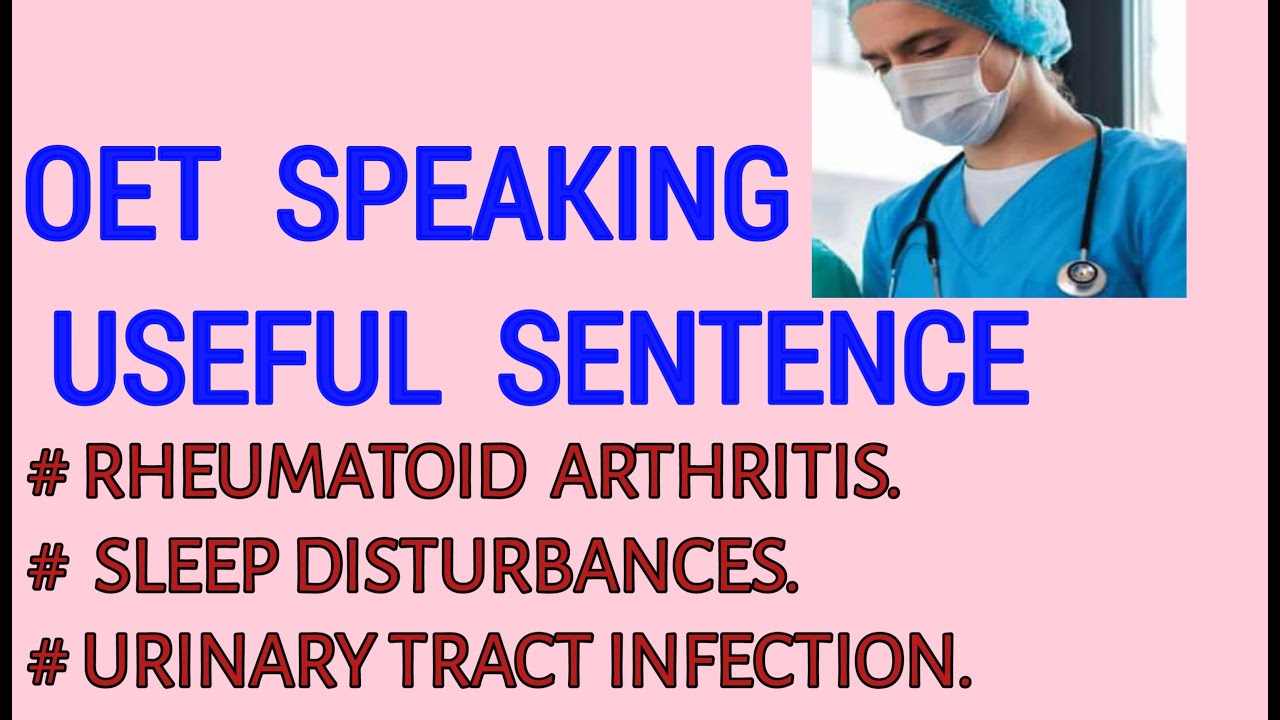 OET SPEAKING USEFUL SENTENCE for RHEUMATOID ARTHRITIS, SLEEP