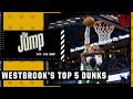 Russell Westbrook’s Top 5️⃣ most athletic dunks | The Jump