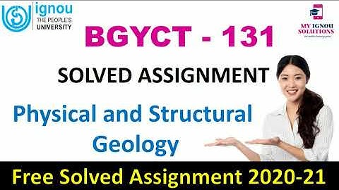 BGYCT 131 Solved Assignment 2020-21 | Physical and Structural Geology | IGNOU Solved Assignment