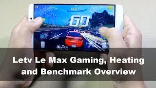 LeEco (Letv) Le Max Gaming, Heating and Benchmark Overview | Guiding Tech
