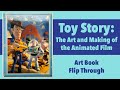 Toy Story: The Art and Making of the Animated Film  | Art Book Flip Through