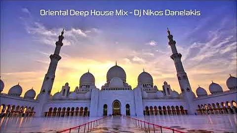 Oriental Deep House -(Ethnic) Mix - 1 - 2019 # Dj Nikos Danelakis/Best of Ethnic Deep House