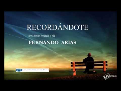 RECORDANDOTE Canta: FERNANDO ARIAS