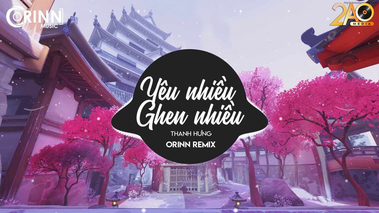 Yêu Nhiều Ghen Nhiều (Orinn Remix) - Thanh Hưng | Nhạc Trẻ Edm Tik Tok Gây  Nghiện Hay Nhất 2020 - Youtube