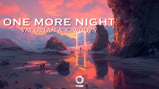 Valorian & K-Woozy - One More Night [Outertone Release]