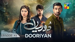 Dooriyan - Episode 43 - 1st February 2024 [ Sami Khan, Maheen Siddiqui Ahmed Taha Ghani ] - HUM TV