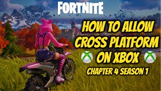 How To Allow Cross Platform On Xbox (FORTNITE CHAPTER 4 SEASON 1)