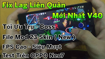 Fix Lag Liên Quân Mùa 15 Tối Ưu Trụ Xi Măng Siêu Mượt, Kèm File Mod 23 Skin Bậc SS Mới Nhất | HQT