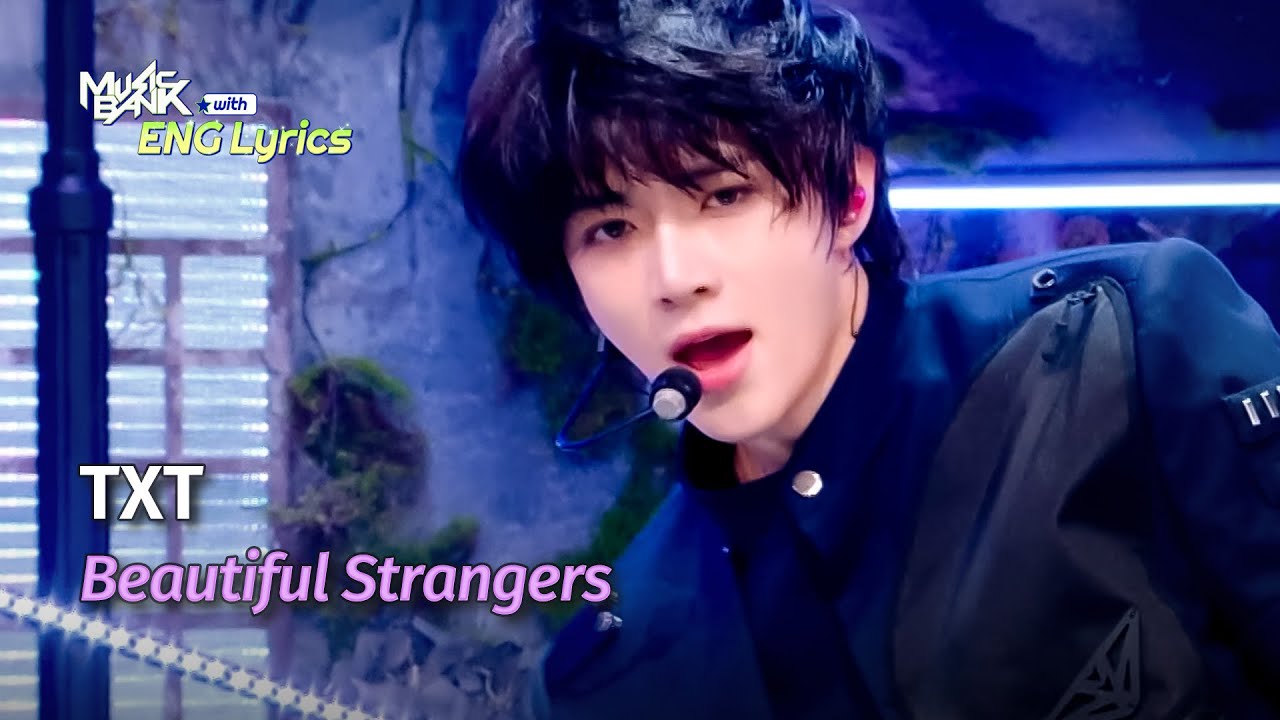 🌎ENG Lyrics] TXT (투바투) - Beautiful Strangers | KBS WORLD TV