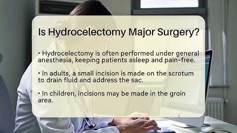 Is Hydrocelectomy Major Surgery? - The Operating Table