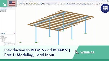 Webinar | Introduction to RFEM 6 and RSTAB 9 | Part 1: Modeling, Load Input