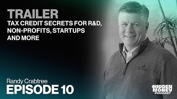 TRAILER | Tax Credit Secrets for R&D, Non-Profits, Startups and More | Randy Crabtree
