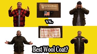 Best Wool Jackets? Weather Wool AllAround Jacket vs. Filson Mackinaw Cruiser: Best Wool Coat Review