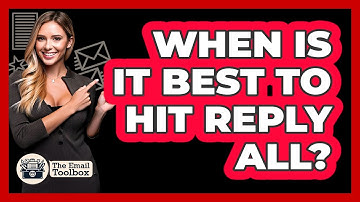 When Is It Best To Hit Reply All?