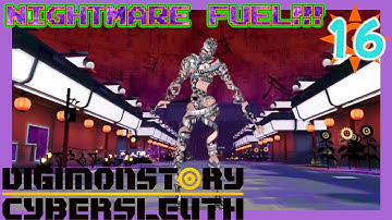NIGHTMARE FUEL!!! / Digimon Story Cyber Sleuth Playthrough Part 16
