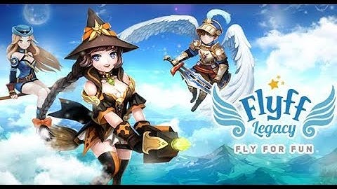 [ Gameplay 3F ] Flyff Legacy ( IOS/Android )