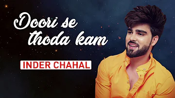 Doori Se Thoda Kam   Inder Chahal   AR Deep   Latest Hindi Romantic Song 2019