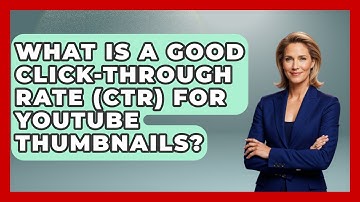 What Is A Good Click-through Rate (CTR) For YouTube Thumbnails? - Graphic Design Nerd