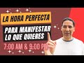 La Hora Perfecta Para Atraer Todos tus Deseos, ley de Atraccion