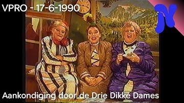 VPRO - Aankondiging door de Drie Dikke Dames (17-6-1990)