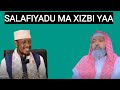 SALAFIYADU XIZBI MIYAA SH AHMED IID SALAFIYADU XIZBI MIYAA SH AHMED IID