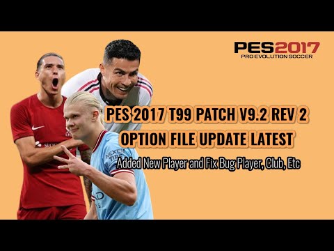 PES 2017 T99 PATCH V9.2 REV 2 LATEST UPDATE | Fix Bug Club and Players