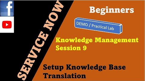 ServiceNow | How to setup knowledge base translations | knowledge management
