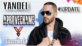 Aprovechame - Yandel [Álbum]