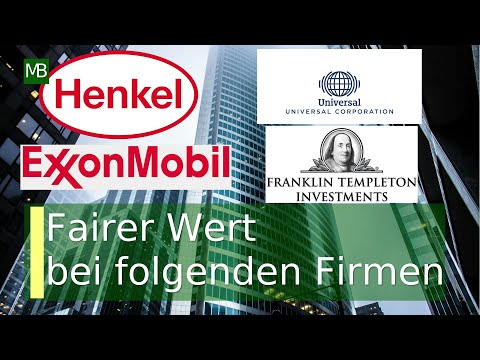 Fairer Wert bei folgenden Firmen Henkel AG - ExxonMobil - Universal Corp - Franklin Resources.