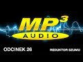 MP3 - Odc.26 [Reduktor Szumu]