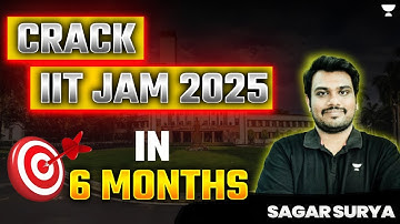 Crack IIT - JAM 2025 in 6 Months🔥🎯 | Sagar Surya