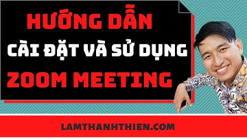 Hướng Dẫn Cài Đặt Và Sử Dụng Phần Mềm Zoom Meeting Trên Máy Tính ☑️