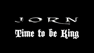 JORN - Time To Be King