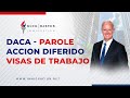 #DACA #Parole #AccionDiferido #Visas de #trabajo!