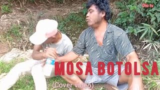 Video thumbnail of "Mosa botolsa,,(Covered video) @singer Lt, Lebison marak"