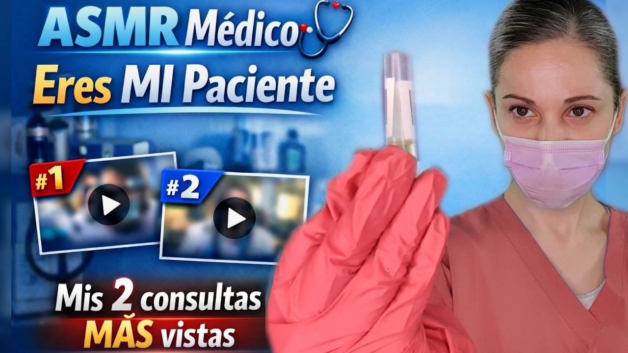 ASMR MÉDICO 🩺 Los 2 vídeos MÁS VIRALES de mi canal (te dormirás en minutos)