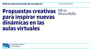 Propuestas creativas para inspirar nuevas dinámicas en las aulas virtuales | Webinar UOC