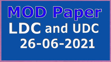 MOD LDC and UDC 26-06-2021 paper : LDC MOD Paper : UDC MOD Paper : 26-06-2021