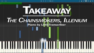 The Chainsmokers, Illenium - Takeaway (Piano Cover)  ft Lennon Stella Tutorial by LittleTranscriber видео