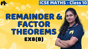 Remainder and Factor Theorems Class 10 ICSE Maths | Mathematics  Chapter 8 Exercise 8B Selina