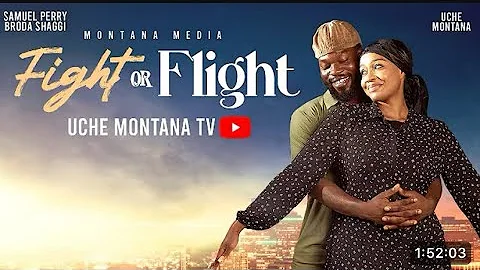 FIGHT OR FLIGHT ONLINE - UCHE MONTANA, SAMUEL PERRY (BRODA SHAGGI) LETEST 2025 NIGERIAN MOVIE 