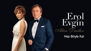 Erol Evgin & Zuhal Olcay - Hep Böyle Kal (Official Audio)