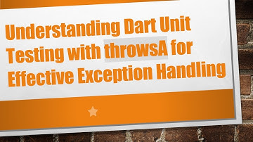 Understanding Dart Unit Testing with throwsA for Effective Exception Handling