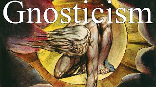 Gnosticism: The Sethians, The Monad, The Demiurge, Aeons, Archons, and Gnosis