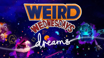 WEIRDEST THINGS MADE IN DREAMS FOR PS4 - Weird Wednesdays