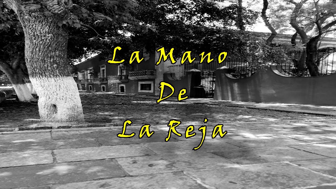 La Mano De La Reja - YouTube