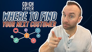 Where to Find Your Next Customer | Network Marketing Tips | Coach Fryer
