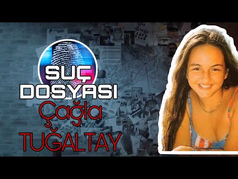 Suç Dosyası | Çağla TUĞALTAY | Polis | Polisiye | SUÇ | Cinayet | GİZEM | Araştırma | Gizem |