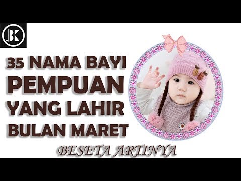 Video: Cara Memberi Nama Anak Yang Lahir Di Bulan Maret