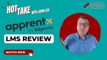 Apprentx Learning Platform Review - Hot Take with John Leh - Talented Learning